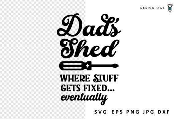Dad s Shed Funny Sign SVG Review