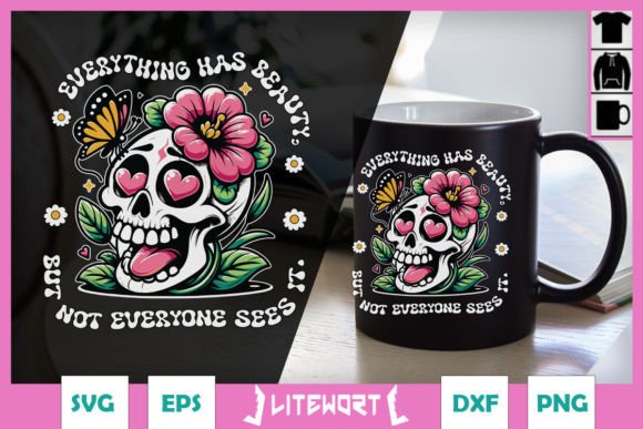 Everything Has Beauty Funny Skeleton SVG