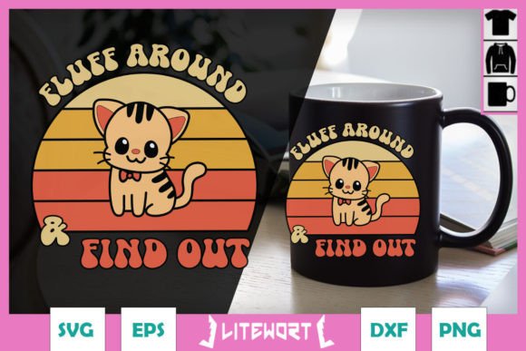 Fluff Around Find out Funny Cat SVG