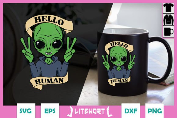 Hello Human Funny Alien SVG Review