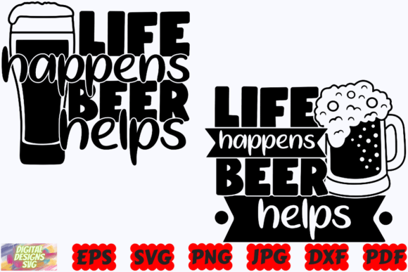 Life Happens Beer Helps SVG Funny Beer Review
